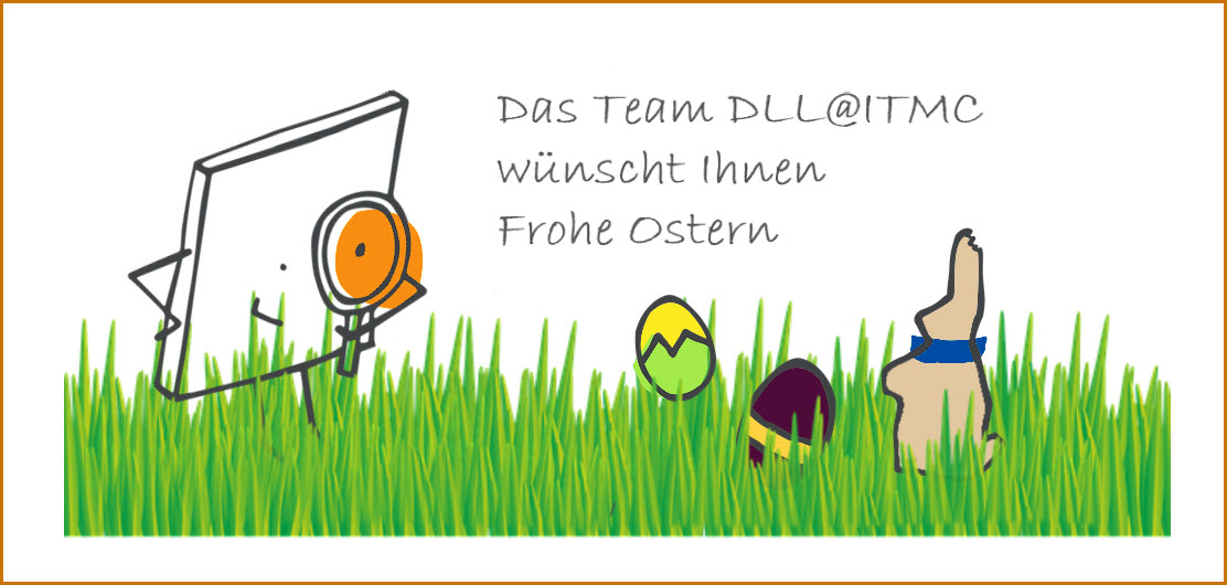 Das Team DLL@ITMC wünscht Ihnen Frohe Ostern